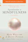 Aprofundar o Mindfulness